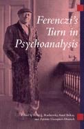 Ferenczi's Turn in Psychoanalysis cover