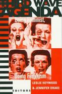 Third Wave Agenda Being Feminist, Doing Feminism cover