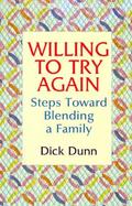 Willing to Try Again Steps Toward Blending a Family cover