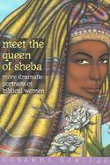 Meet the Queen of Sheba More Dramatic Portraits of Biblical Women cover