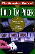 The Complete Book of Hold 'Em Poker A Comprehensive Guide to Playing and Winning cover