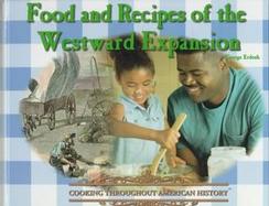 Food and Recipes of the Westward Expansion cover