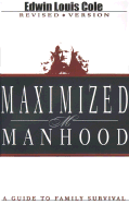 Maximized Manhood A Guide to Family Survival cover