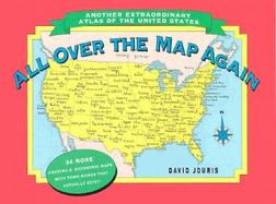 All over the Map Again Another Extraordinary Atlas of the United States Featuring Towns That Actually Exist! cover
