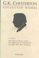 Collected Works of G. K. Chesterton The Club of Queer Trades  The Man Who Was Thursday  The Ball and the Cross (volume6) cover