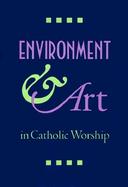 Environment and Art in Catholic Worship cover