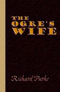 The Ogre's Wife - Fairy Tales for Grownups cover