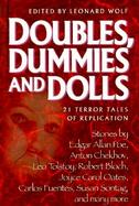 Doubles, Dummies and Dolls 21 Terror Tales of Replication cover