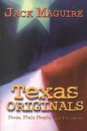 Texas Originals Peons, Plain People, and Presidents cover