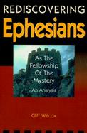 Rediscovering Ephesians As the Fellowship of the Mystery An an cover