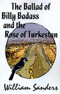 The Ballad of Bill Badass and the Rose of Turkestan cover