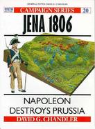 Jena 1806 Napoleon Destroys Prussia cover