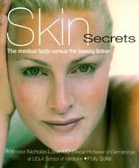 Skin Secrets: The Medical Facts Versus the Beauty Fiction cover