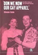 Don We Now Our Gay Apparel: Gay Men's Dress in the Twentieth Century cover