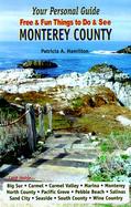 Your Personal Guide Free and Fun Things to Do and See Monterey County cover
