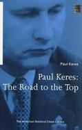 Paul Keres: The Road to the Top cover