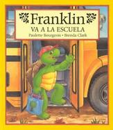 Franklin Va a LA Escuela/Franklin Goes to School cover