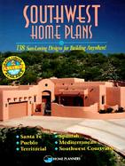 Southwest Home Plans 138 Sun-Loving Designs for Building Anywhere cover