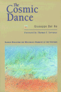 The Cosmic Dance Science Discovers the Mysterious Harmony of the Universe cover