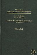Advances in Imaging And Electron Physics Electron-bean-induced Nanometer-scale Deposition (volume143) cover