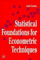 Statistical Foundations for Econometric Techniques cover