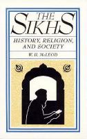 The Sikhs History, Religion, and Society cover