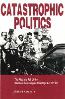 Catastrophic Politics: The Rise and Fall of the Medicare Catastrophic Coverage Act of 1988 cover