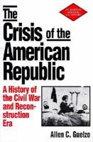 The Crisis of the American Republic: A History of the Civil War & Reconstruction Era cover