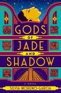 Gods of Jade and Shadow : A Novel cover