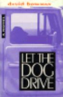 Let the Dog Drive A Novel cover
