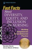 Fast Facts about Diversity, Equity, and Inclusion in Nursing by Sandra ...
