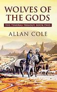 Wovlves of the Gods The Timuras Trilogy, Book 2 cover