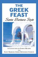 The Greek Feast: Santa Barbara Style cover