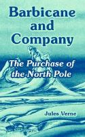 Barbicane and Company The Purchase of the North Pole cover