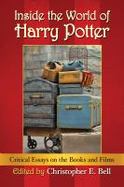 Inside the World of Harry Potter : Critical Essays on the Books and Films cover