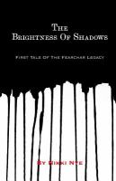 The Brightness of Shadows : First Tale of the Fearchar Legacy cover