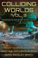 Colliding Worlds, Vol. 3 : A Science Fiction Short Story Series cover