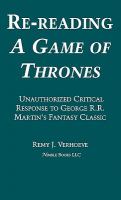 Re-Reading a Game of Thrones : A Critical Response to George R. R. Martin's Fantasy Classic cover