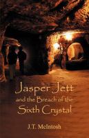 Jasper Jett and the Breach of the Sixth Crystal cover