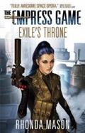 Exile's Throne : The Empress Game Trilogy 3 cover