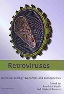 Retroviruses Molecular Biology, Genomics and Pathogenesis cover