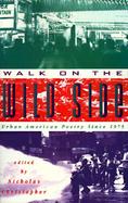 Walk on the Wild Side Urban American Poetry Since 1975 cover