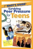 The Complete Idiot's Guide to Peer Pressure for Teens cover