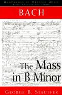 Bach, the Mass in B Minor (The Great Catholic Mass) cover