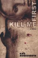 Kill Me First cover