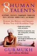 The Eight Human Talents Restore the Balance and Serenity Within You With Kundalini Yoga cover