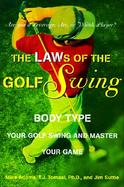 The Laws of the Golf Swing Body-Type Your Swing and Master Your Game cover