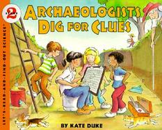 Archaeologists Dig for Clues cover