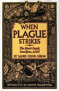 When Plague Strikes The Black Death, Smallpox, AIDS cover