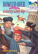 Bowled over The Case of the Gravity Goof-Up cover